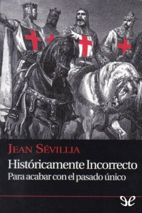 Jean Sévillia — Históricamente incorrecto