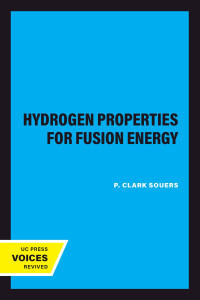 P. Clark Souers — Hydrogen Properties for Fusion Energy