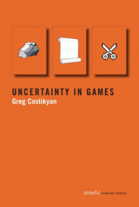 Costikyan, Greg — Uncertainty in games