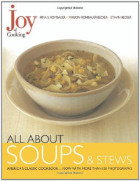 Irma S. Rombauer, Marion Rombauer Becker, Ethan Becker — Joy of Cooking: All About Soups and Stews, 2000