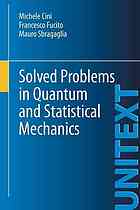 Michele Cini, Francesco Fucito, Mauro Sbragaglia — Solved Problems in Quantum and Statistical Mechanics