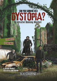 Anthony Wacholtz — Can You Survive in a Dystopia?