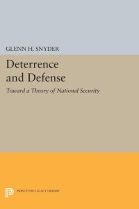 Glenn Herald Snyder — Deterrence and Defense