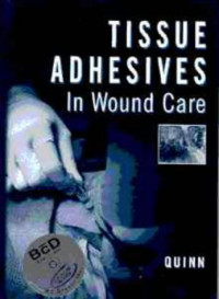 James V. Quinn — Tissue adhesives in wound care