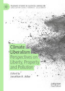 Jonathan H. Adler — Climate Liberalism: Perspectives on Liberty, Property and Pollution
