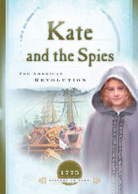 JoAnn A. Grote — Kate and the Spies: The American Revolution