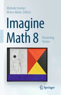 Michele Emmer, Marco Abate — Imagine Math 8 - Dreaming Venice