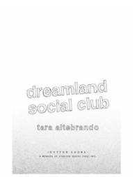 Tara Altebrando — Dreamland Social Club