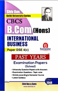 Shiv Das — International Business - Shiv Das (for B.Com Hons Semester 6 for Delhi University) (With OCR)