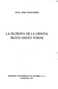 Juan José Sanguineti — La filosofía de la ciencia según Santo Tomás