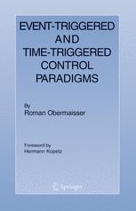 Roman Obermaisser (auth.) — Event-Triggered and Time-Triggered Control Paradigms