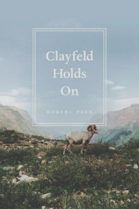 Robert Pack — Clayfeld Holds On