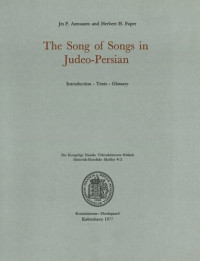 Jes Peter Asmussen, Herbert Harry Paper — The Song of Songs in Judeo-Persian: Introduction, Texts, Glossary ( 1928 - 2002)