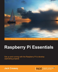 Creasey, Jack — Raspberry Pi Essentials