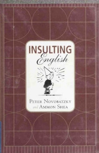 Peter Novobatzky, Ammon Shea — Insulting English