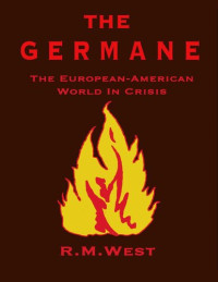 R. M. West — The Germane: Revisionist Political Writings