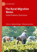 Nathan Kerrigan; Philomena de Lima — The Rural-Migration Nexus: Global Problems, Rural Issues