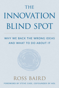 Baird, Ross — The Innovation Blind Spot