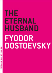 Fyodor Dostoevsky — The Eternal Husband