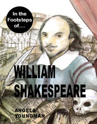 Angela Youngman — In the Footsteps of William Shakespeare