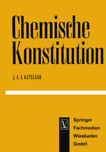 J. A. A. Ketelaar (auth.) — Chemische Konstitution: Eine Einführung in die Theorie der chemischen Bindung