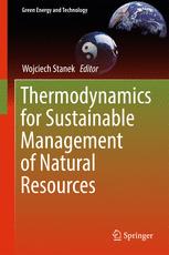 Wojciech Stanek (eds.) — Thermodynamics for Sustainable Management of Natural Resources