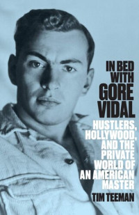 Tim Teeman — In Bed with Gore Vidal