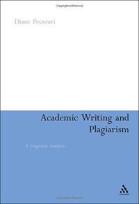 Pecorari, Diane — Academic writing and plagiarism : a linguistic analysis