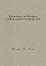 Diplom-Ingenieur Albrecht Hartmann (auth.) — Untersuchungen über die Mischung bei Zweikreisturbinenluftstrahltriebwerken (ZTL)