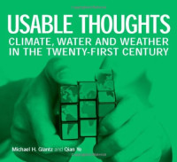 Michael H. Glantz, Qian Ye — Usable Thoughts: Climate, Water and Weather in the Twenty-first Century
