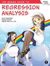 Shin Takahashi, Iroha Inoue — The manga guide to regression analysis