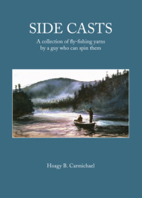 Carmichael, Hoagy B.;Seaman, Robert H — Side Casts