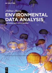 Zhihua Zhang — Environmental Data Analysis: Methods and Applications