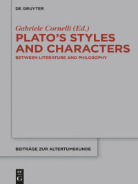 Gabriele Cornelli — Plato’s Styles and Characters