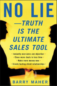 Barry Maher — No Lie - Truth Is the Ultimate Sales Tool