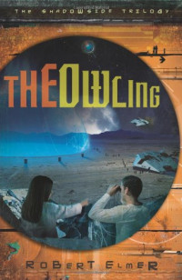 Robert Elmer — The Owling (The Shadowside Trilogy, Book 2)