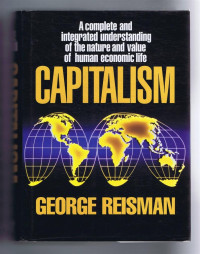 George Reisman — Capitalism: A Treatise on Economics