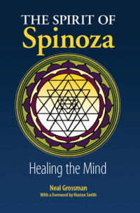 Neal Grossman — The Spirit of Spinoza: Healing the Mind