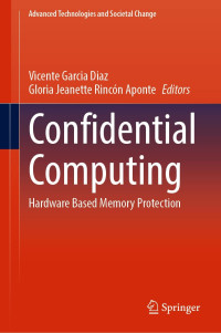 Vicente Garcia Diaz, Gloria Jeanette Rincón Aponte — Confidential Computing: Hardware Based Memory Protection