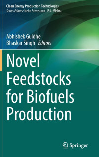 Abhishek Guldhe, Bhaskar Singh — Novel Feedstocks for Biofuels Production