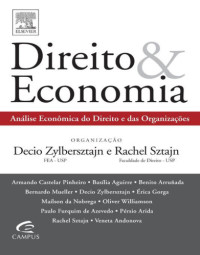 Cavalli, Cássio; Zylbersztajn, Decio; Sztajn, Rachel; Pinheiro, Armando Castelar — Direito & economia: análise econômica do direito e das organizações
