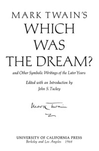 Twain, Mark;Tuckey, John Sutton — Mark Twain's which was the dream and other symbolic writings of the later years