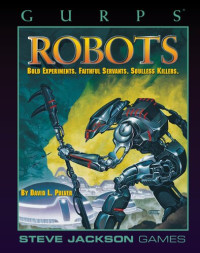 David L. Pulver — GURPS Classic: Robots