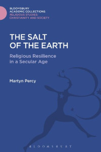 Martyn Percy — The Salt of the Earth: Religious Resilience in a Secular Age