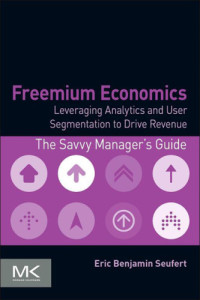 Seufert, Eric Benjamin — Freemium Economics