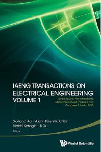 Sio-Iong Ao; Alan Hoi-Shou Chan; Hideki Katagiri; Li Xu — Iaeng Transactions On Electrical Engineering Volume 1 - Special Issue Of The International Multiconference Of Engineers And Computer Scientists 2012 : Special Issue of the International MultiConference of Engineers and Computer Scientists 2012