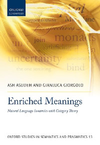Ash Asudeh; Gianluca Giorgolo — Enriched Meanings: Natural Language Semantics with Category Theory
