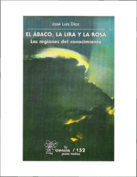 José Luis Díaz — El ábaco, la lira y la rosa. Las regiones del conocimiento