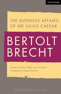 Bertolt Brecht; Charles Osborne — The Business Affairs of Mr Julius Caesar
