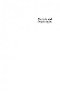 R. Arena, C. Longhi (auth.), Richard Arena, Christian Longhi (eds.) — Markets and Organization